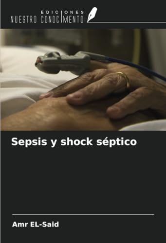 Sepsis y shock séptico von Ediciones Nuestro Conocimiento