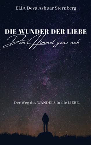 DIE WUNDER DER LIEBE - Dem Himmel ganz nah