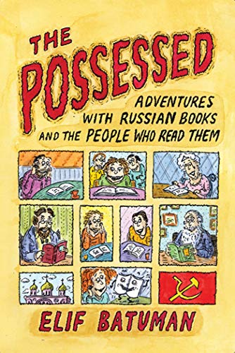 Possessed: Adventures with Russian Books and the People Who Read Them von Farrar Straus Giroux