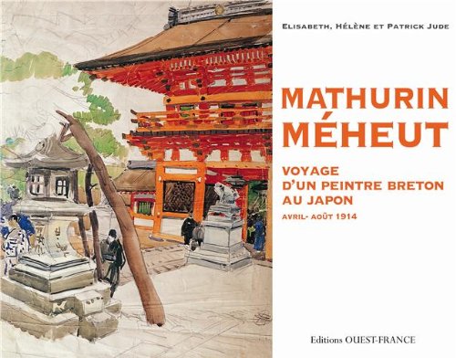 MATHURIN MEHEUT ET LE JAPON: Mathurin Méheut, avril-août 1914 von OUEST FRANCE