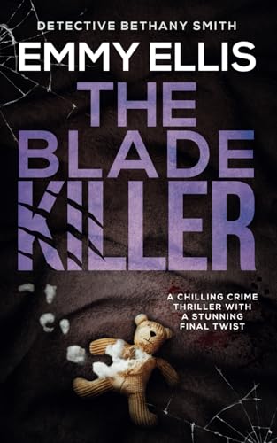 THE BLADE KILLER a chilling crime thriller with a stunning final twist (DI Bethany Smith Thrillers, Band 8) von Joffe Books