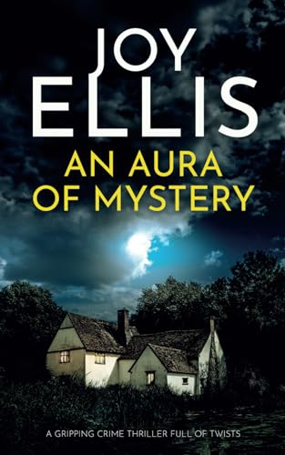 AN AURA OF MYSTERY a gripping crime thriller with a huge twist (Ellie McEwan Mysteries, Band 1) von Joffe Books