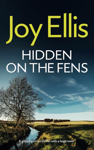 HIDDEN ON THE FENS a gripping crime thriller with a huge twist (Detective Nikki Galena Mysteries, Band 11)