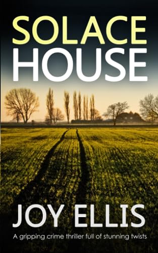 SOLACE HOUSE a gripping crime thriller full of stunning twists (JACKMAN & EVANS, Band 9) SOLACE HOUSE a gripping crime thriller full of stunning twists (JACKMAN & EVANS, Band 9)