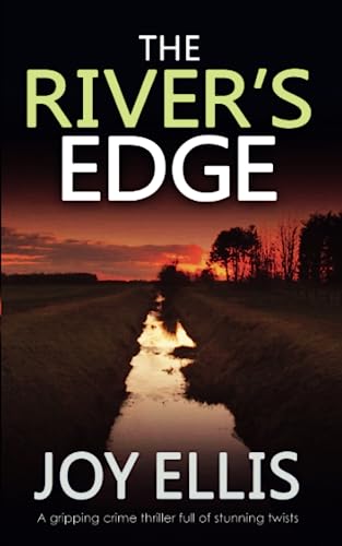 THE RIVER'S EDGE a gripping crime thriller full of twists (JACKMAN & EVANS, Band 10) von Joffe Books