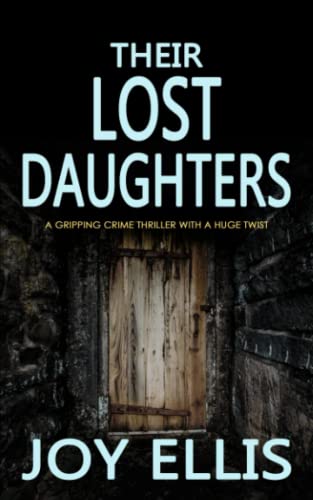 THEIR LOST DAUGHTERS a gripping crime thriller with a huge twist (JACKMAN & EVANS, Band 2)