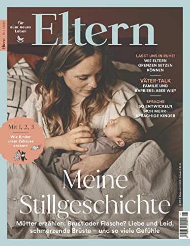 ELTERN 1/2023 "Meine Stillgeschichte" ELTERN 1/2023 "Meine Stillgeschichte"