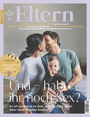 ELTERN 2/2023 "Und – habt Ihr noch Sex?"