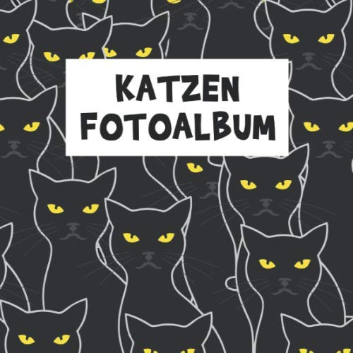 Katzen Fotoalbum: ein tolles Foto- und Erinnerungsalbum für deine Katze - eine tolle Geschenkidee für alle Katzen-Liebhaber - 110 Seiten im praktischen 21cm x 21cm Format