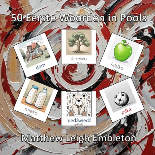 50 Eerste Woorden in Pools 50 Eerste Woorden in Pools von Independently published