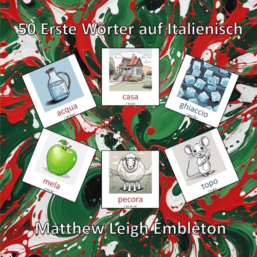 50 Erste Wörter auf Italienisch 50 Erste Wörter auf Italienisch von Independently published