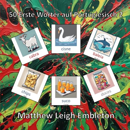 50 Erste Wörter auf Portugiesisch 2 50 Erste Wörter auf Portugiesisch 2 von Independently published