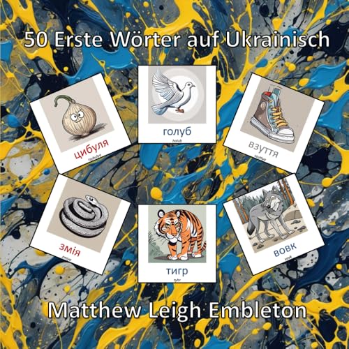 50 Erste Wörter auf Ukrainisch 50 Erste Wörter auf Ukrainisch von Independently published