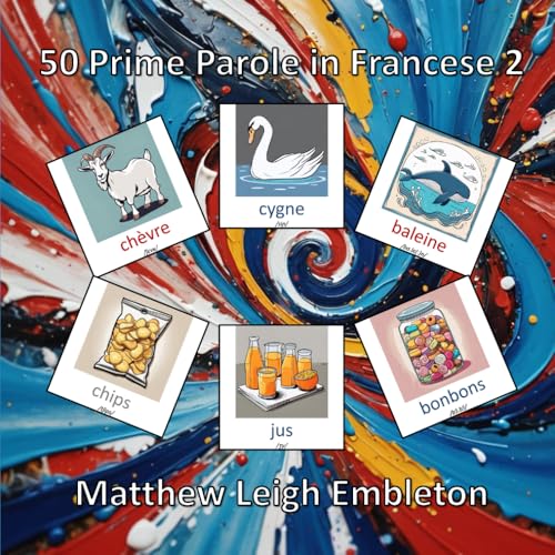 50 Prime Parole in Francese 2 50 Prime Parole in Francese 2 von Independently published