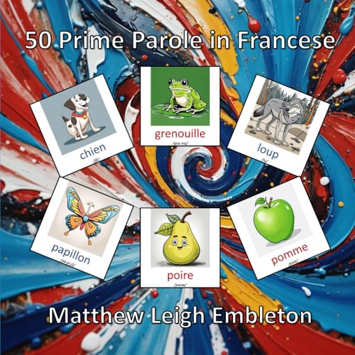 50 Prime Parole in Francese 50 Prime Parole in Francese von Independently published