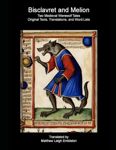 Bisclavret and Melion: Two Medieval Werewolf Tales: Old French Text, Translation, and Word List Bisclavret and Melion: Two Medieval Werewolf Tales: Old French Text, Translation, and Word List von Independently published