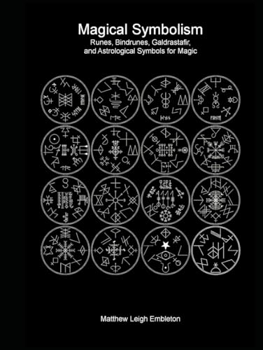 Magical Symbolism (Global Edition): Runes, Bindrunes, Galdrastafir, and Astrological Symbols for Magic von Independently published