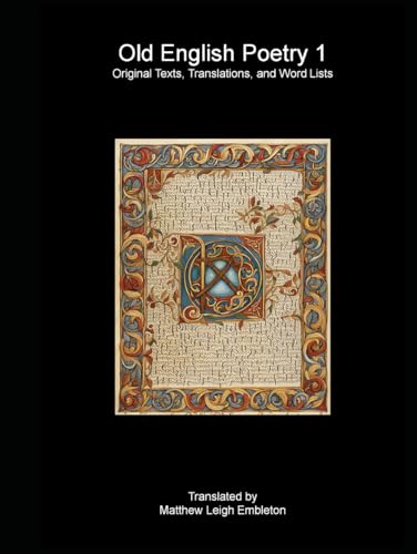 Old English Poetry 1: Original Texts, Translations, and Word Lists Old English Poetry 1: Original Texts, Translations, and Word Lists von Independently published