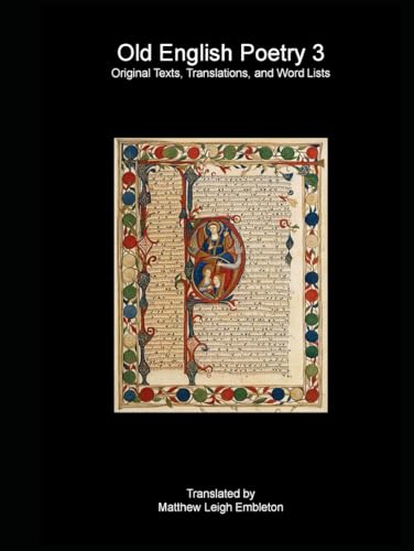 Old English Poetry 3: Original Texts, Translations, and Word Lists Old English Poetry 3: Original Texts, Translations, and Word Lists von Independently published