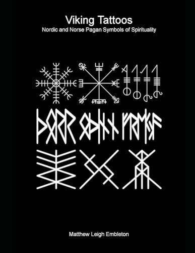 Viking Tattoos (Global Edition): Nordic and Norse Pagan Symbols of Spirituality von Independently published