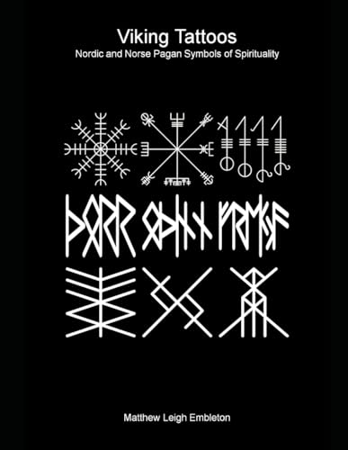 Viking Tattoos: Nordic and Norse Pagan Symbols of Spirituality Viking Tattoos: Nordic and Norse Pagan Symbols of Spirituality von Independently published