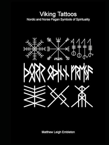 Viking Tattoos: Nordic and Norse Pagan Symbols of Spirituality