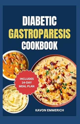 DIABETIC GASTROPARESIS COOKBOOK: Healthy, Tasty, Nutritious, and easy to prepare Recipes for Managing Blood Sugar, Digestive System and Bowel Movement DIABETIC GASTROPARESIS COOKBOOK: Healthy, Tasty, Nutritious, and easy to prepare Recipes for Managing Blood Sugar, Digestive System and Bowel Movement von Independently published