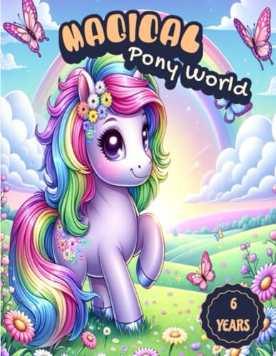 Magical Pony Coloring Book: Over 30 Fun Illustrations for Girls Ages 6+: Single-Sided Pages for Creativity and Joy Magical Pony Coloring Book: Over 30 Fun Illustrations for Girls Ages 6+: Single-Sided Pages for Creativity and Joy von Independently published