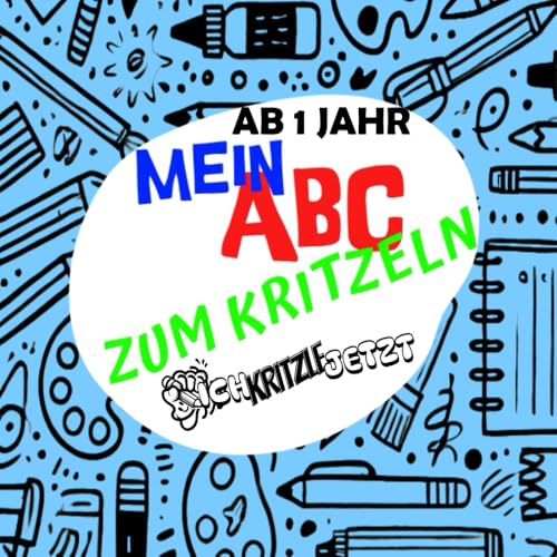 Mein ABC zum Kritzeln – 52 Ausmalvorlagen zum Kennenlernen und Nachspuren: Klare Formen ohne Ablenkung – Spielerisch Linien und Buchstaben entdecken. Für kleine Künstler ab 1 Jahr (Ich kritzle jetzt) von Independently published