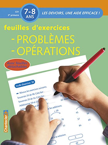 Les devoirs - Feuilles d'ex. Problèmes, opérations (7-8 a.): Les devoirs, une aide efficace ! von CHANTECLER EDITIONS ZNU