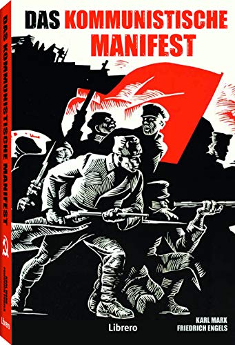 DAS KOMMUNISTISCHE MANIFEST: Das Manifest der Kommunistischen Partei von Marx und Engels