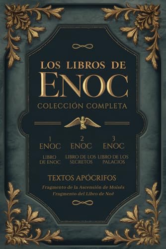 Los Libros de Enoc: En Español Completo Original Incluye: (ENOC 1) Libro Etíope de Enoc, (ENOC 2) Libro Eslavo de Secretos, (ENOC 3) Libro Hebreo de ... (Ascensión de Moisés y El Libro de Noé) von Independently published