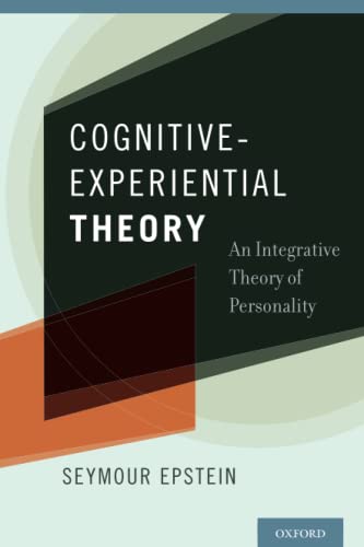 COGNITIVE EXPERIENTIAL THEORY P: An Integrative Theory of Personality