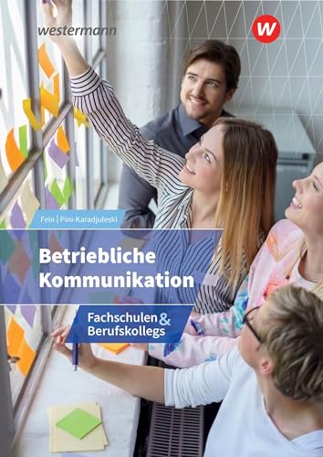 Betriebliche Kommunikation: Fachschulen und Berufskollegs Schülerband von Bildungsverlag Eins GmbH