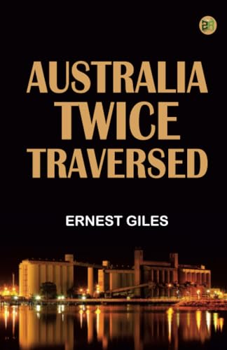 AUSTRALIA TWICE TRAVERSED von Zinc Read