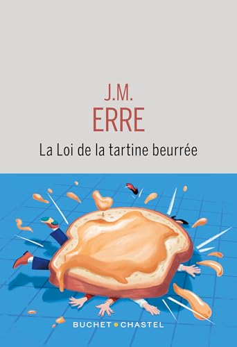 La loi de la tartine beurrée von BUCHET CHASTEL