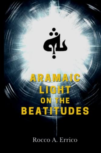 ARAMAIC LIGHT ON THE BEATITUDES von NOOHRA FOUNDATION