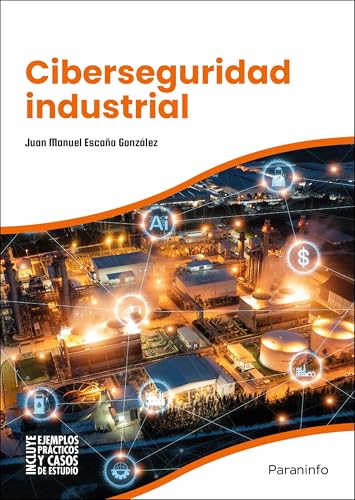 Ciberseguridad industrial (Informática) von Ediciones Paraninfo, S.A