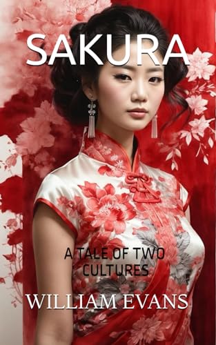 SAKURA: A TALE OF TWO CULTURES von Independently published