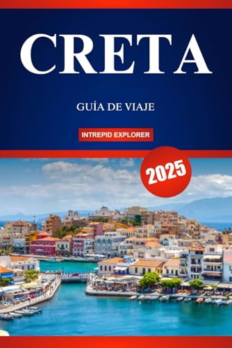 CRETA GUÍA DE VIAJE 2025: Una guía para viajeros primerizos sobre maravillas antiguas, escapadas panorámicas y una auténtica vida isleña CRETA GUÍA DE VIAJE 2025: Una guía para viajeros primerizos sobre maravillas antiguas, escapadas panorámicas y una auténtica vida isleña von Independently published