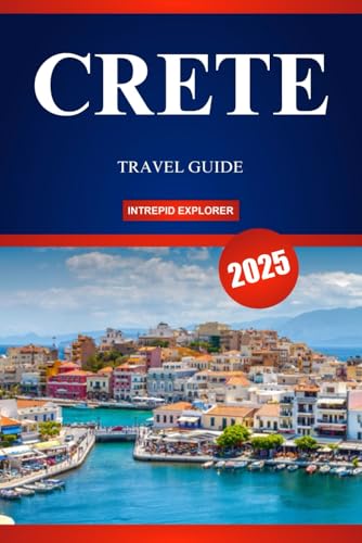 CRETE TRAVEL GUIDE 2025: A First-Time Traveler’s Guide to Ancient Wonders, Scenic Escapes, and Authentic Island Living CRETE TRAVEL GUIDE 2025: A First-Time Traveler’s Guide to Ancient Wonders, Scenic Escapes, and Authentic Island Living von Independently published