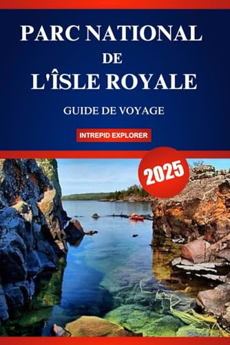 PARC NATIONAL DE L'ÎSLE ROYALE GUIDE DE VOYAGE 2025: Votre guide ultime pour la première fois sur la nature sauvage, les eaux cristallines et les aventures uniques PARC NATIONAL DE L'ÎSLE ROYALE GUIDE DE VOYAGE 2025: Votre guide ultime pour la première fois sur la nature sauvage, les eaux cristallines et les aventures uniques von Independently published