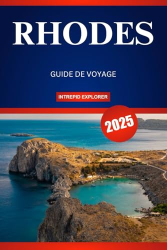 RHODES GUIDE DE VOYAGE 2025: Votre guide essentiel des plages ensoleillées, des traditions intemporelles et des trésors cachés RHODES GUIDE DE VOYAGE 2025: Votre guide essentiel des plages ensoleillées, des traditions intemporelles et des trésors cachés von Independently published