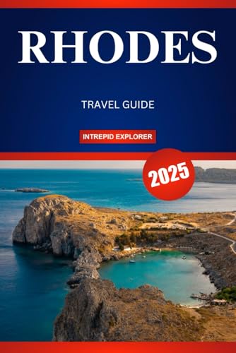 RHODES TRAVEL GUIDE 2025: Your Essential Guide to Sun-Kissed Beaches, Timeless Traditions, and Hidden Gems RHODES TRAVEL GUIDE 2025: Your Essential Guide to Sun-Kissed Beaches, Timeless Traditions, and Hidden Gems von Independently published