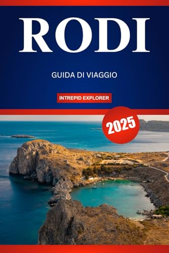 RODI GUIDA DI VIAGGIO 2025: La tua guida essenziale alle spiagge baciate dal sole, alle tradizioni senza tempo e ai tesori nascosti RODI GUIDA DI VIAGGIO 2025: La tua guida essenziale alle spiagge baciate dal sole, alle tradizioni senza tempo e ai tesori nascosti von Independently published
