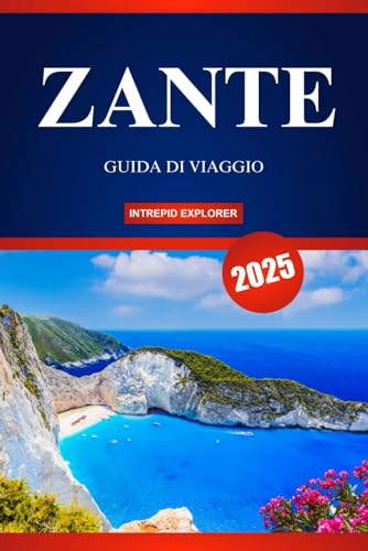 ZANTE GUIDA DI VIAGGIO 2025: Un aiuto per chi viaggia per la prima volta verso spiagge mozzafiato, tradizioni greche e avventure sull'isola indimenticabili! ZANTE GUIDA DI VIAGGIO 2025: Un aiuto per chi viaggia per la prima volta verso spiagge mozzafiato, tradizioni greche e avventure sull'isola indimenticabili! von Independently published