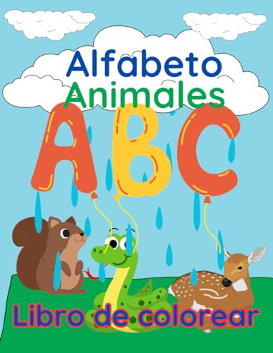 Alfabeto Animales Libro De Colorear: Educativo Libro Para Colorear Para Niños de 2 a 5 Años Animales de La A a La Z Letras abecedario von Independently published