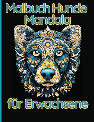 Hunde-Mandala-Malbuch für Erwachsene: Erstaunliches Hunde-Mandala zum Stressabbau, kreative, lustige Zeichnungen zur Beruhigung von Independently published