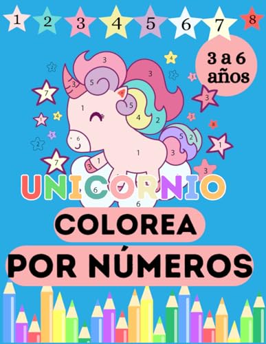 Unicornio Colorea por números 3 a 6 Años: Libro de actividades colorear Unicornio libro de pintar por número para niños 3 a 6 Años von Independently published