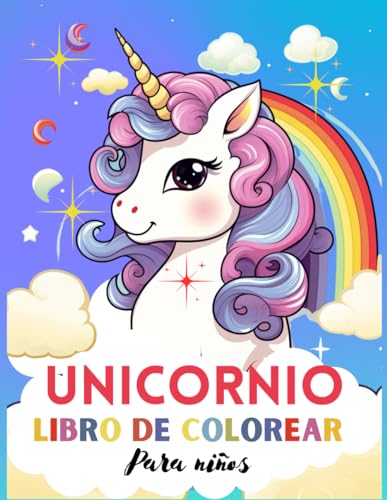 Unicornio Libro De Colorear Para Niños: Lindas Ilustraciones De Unicornios Para Relajarse, mágico para colorear con unicornios para niñas de 3 a 6 años von Independently published